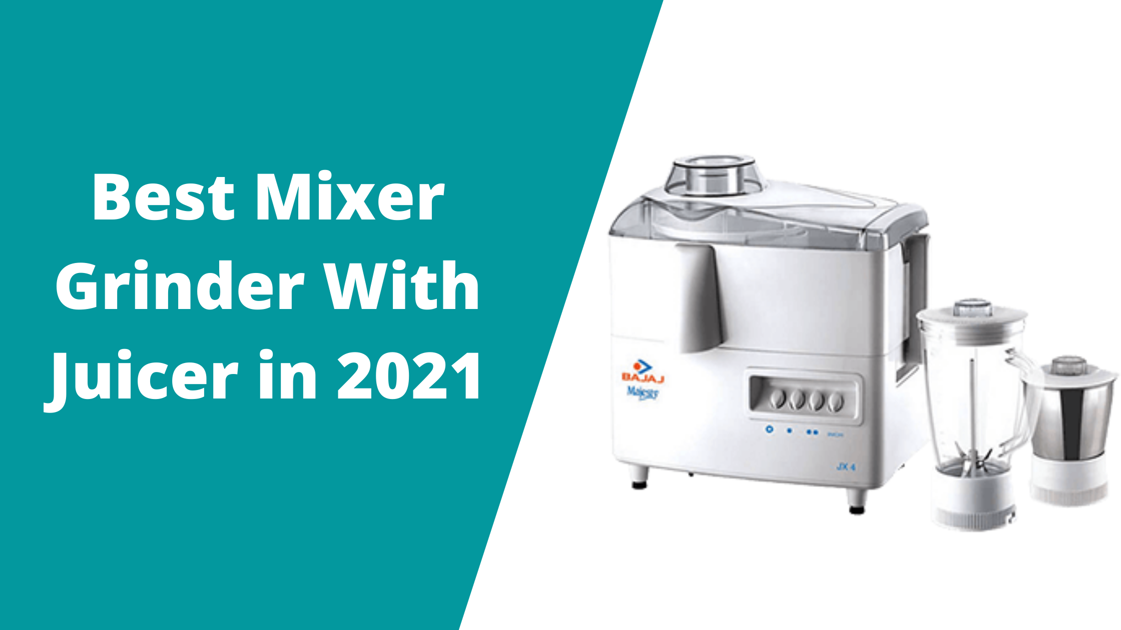 Best Mixer Grinder With Juicer 2021